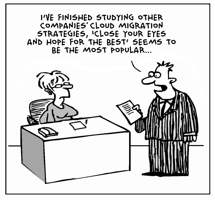 CloudTweaks | The Lighter Side Of The Cloud - The Migration Strategy